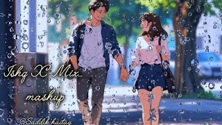 Ishq X remix song  Ishq remix mashup 🎶 Lofi Slowed X Rebard 🎧 use better experience Alone night 🌃 [upl. by Kano]