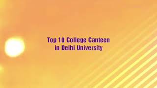 Top 10 College Canteens in Delhi University  Top Delhi University Canteens  Delhi University [upl. by Sturges]