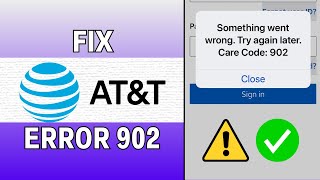 ATT App Error Code 902 How to Fix ATT App Error Code 902 [upl. by Alyacim735]