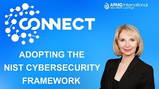 APMG Connect  Adopting the NIST Cybersecurity Framework [upl. by Marjie]