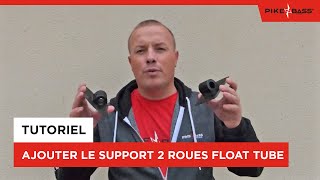 Pikenbass  Ajouter le support deux roues Float Tube [upl. by Lukasz]