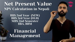 Net Present Value NPV Calculation  Capital Budgeting  BBS MBS BBA BBM MBA  Financial Management [upl. by Araj]