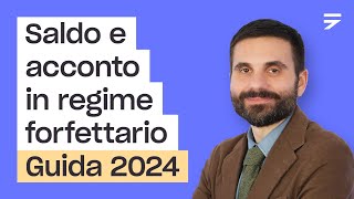 Saldo e acconto in regime forfettario Guida 2024 [upl. by Esta]