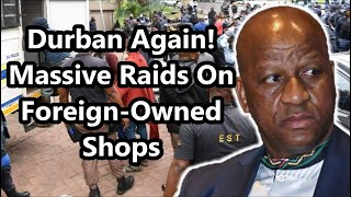 Massive Raids on ForeignOwned Shops Selling Counterfeit Goods In Durban [upl. by Fechter283]