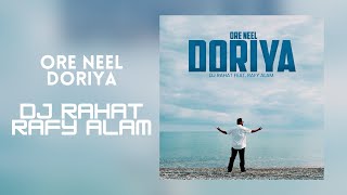 Ore Neel Doriya  New Version  ওরে নীল দরিয়া  DJ Rahat feat Rafy Alam [upl. by Nahsed607]