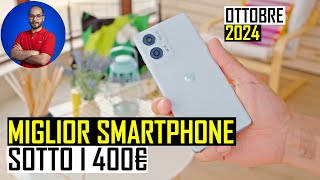 Smartphone Sotto I 400 Euro  I Migliori Di Ottobre 2024 [upl. by Christianson980]