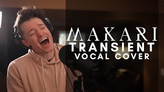 Makari  Transient Vocal Cover [upl. by Primrose]