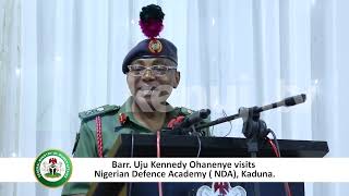 Barr Uju Kennedy Ohanenye Visits Nigerian Defense AcademyNDAKaduna State [upl. by Benedetto]