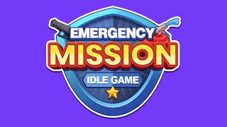 Emergency mission  idle game by Xiamen Yiniao Game Technology CoLtd IOS Gameplay Video HD [upl. by Kceb164]