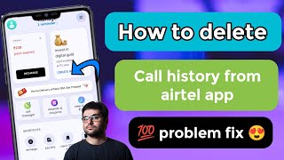 how to delete call history from airtel app [upl. by Ezirtaeb]