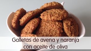 Galletas de avena y naranja con aceite de oliva [upl. by Hazeefah]