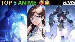 Top 5 Best Anime Hindi  Bhai Kamal Cheez Hai 😍😍 topanime bestanime [upl. by Oinoitna]