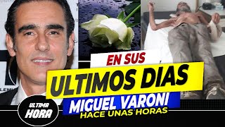 🖤😭 Médicos Revelan 𝗠𝗔𝗟𝗔𝗦 𝗡𝗢𝗧𝗜𝗖𝗜𝗔𝗦 del Actor Miguel Varoni 🎚️🖤 [upl. by Lorilee99]