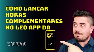 Como Lançar Horas Complementares Pelo Leo App da UNIASSELVI [upl. by Adeirf330]