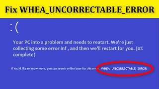 Whea Uncorrectable Error FIX 100  Windows 10 BSOD [upl. by Egroej822]