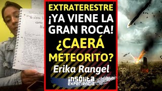 CANALIZACIÓN I Caerá METEORITO a la Tierra según los EXTRATERRESTRES ¡Estar atentos ERIKA RANGEL [upl. by Elvira]