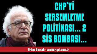 ORHAN BURSALI CHP’Yİ SERSEMLETME POLİTİKASI 2 SİS BOMBASI VE ‘1 PARTİY  SESLİ KÖŞE YAZISI [upl. by Neelasor410]