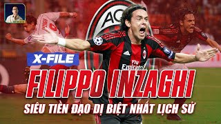 XFILES  FILIPPO INZAGHI  SIÊU TIỀN ĐẠO DỊ BIỆT NHẤT LỊCH SỬ BÓNG ĐÁ [upl. by Leamiba830]