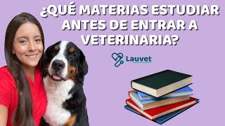 ¿QUÉ ESTUDIAR ANTES DE ENTRAR A VETERINARIA  Lauvet [upl. by Donn]