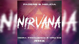 Faders amp Melicia  Nirvana Hidra Frequency amp Dry Ice Rmx ¡FREE DOWNLOAD [upl. by Warila]