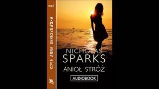 Nicholas Sparks quotAnioł stróżquot audiobook [upl. by Clarissa]