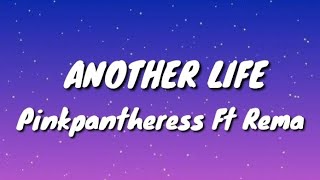 Pinkpantheress Ft Rema  Another Lifelyrics [upl. by Hotze985]