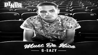 GEazy  Must Be Nice Full Album DOWNLOAD [upl. by Derrek29]