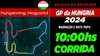 CORRIDA  GP da HUNGRIA 2024  Narração Cronometragem e BatePapo [upl. by Lasky]