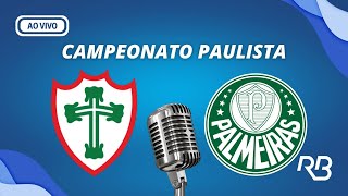 🔴 Portuguesa X Palmeiras  Campeonato Paulista  28022024 [upl. by Golding]