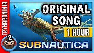 1 HOUR ► SUBNAUTICA SONG quotDeep Divequot by TryHardNinja feat Zach Boucher [upl. by Burnham]