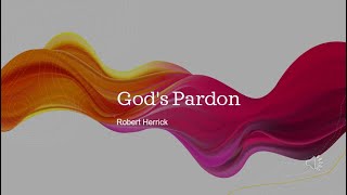 Gods Pardon by Robert Herrick [upl. by Burgener]