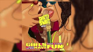 REMIX ALERT  Tyga  Girls Have Fun Dirty Swift Remix FREE DL [upl. by Nigle]