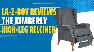 LaZBoy Reviews The Kimberly HighLeg Recliner [upl. by Nonek]