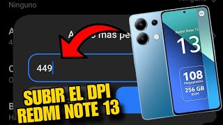 🔴COMO SUBIR EL DPI EN EL XIAOMI REDMI NOTE 13 ✅ [upl. by Zined]