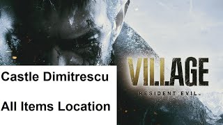 Resident Evil 8 Village  Castle Dimitrescu  All Items Location  Collectables [upl. by Katsuyama]