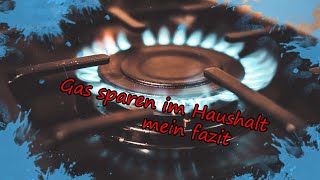 Gas sparen im Haushalt mein Fazit [upl. by Niltiac]