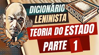 Dicionário Leninista Teoria do Estado  Parte I [upl. by Uaerraj702]