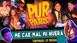 Me cae mal mi nuera  Pur de Patos T2 Ep Orizaba 29082024 [upl. by Alexia]