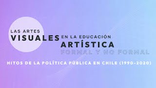 Seminario Las Artes Visuales en la educación artística formal y no formal en Chile 19902020 [upl. by Whitelaw837]