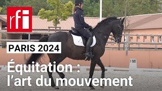 Paris 2024  Équitation  l’art du mouvement • RFI [upl. by Ardnalac990]