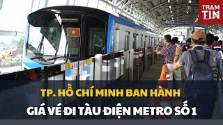 TP HỒ CHÍ MINH BAN HÀNH GIÁ VÉ ĐI TÀU ĐIỆN METRO SỐ 1 [upl. by Yahsed]