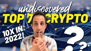 Top 7 Undiscovered Cryptos to 10x in 2022 [upl. by Ahseka]