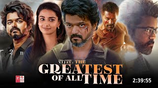 The Greatest Of All Time 2024 Full Movie Hindi Dubbed New Update  Thalapathy Vijay  Latest Movie [upl. by Assirem]