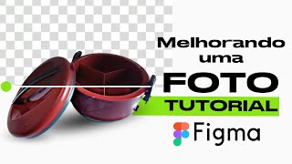 Como melhorar a qualidade de uma Imagem no Figma  IA [upl. by Jb]