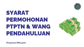 Syarat Permohonan PTPTN Untuk Dapatkan Wang Pendahuluan Pinjaman RM1500 [upl. by Nivre]