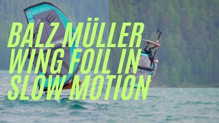 Balz Müller  Wing Foil in Slow Motion [upl. by Kaia166]