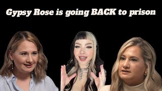 GYPSY ROSE IS GOING BACK TO PRISON [upl. by Dearr]