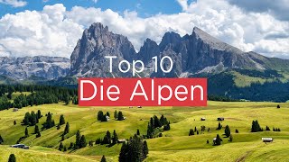 Die 10 schönsten Ausflugsziele der Alpen [upl. by Darwin]