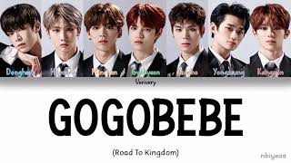 VERIVERY 베리베리  gogobebe Road To Kingdom color coded lyrics HanRomEng [upl. by Florie]