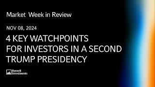 4 key watchpoints for investors in a second Trump presidency [upl. by Shawna]